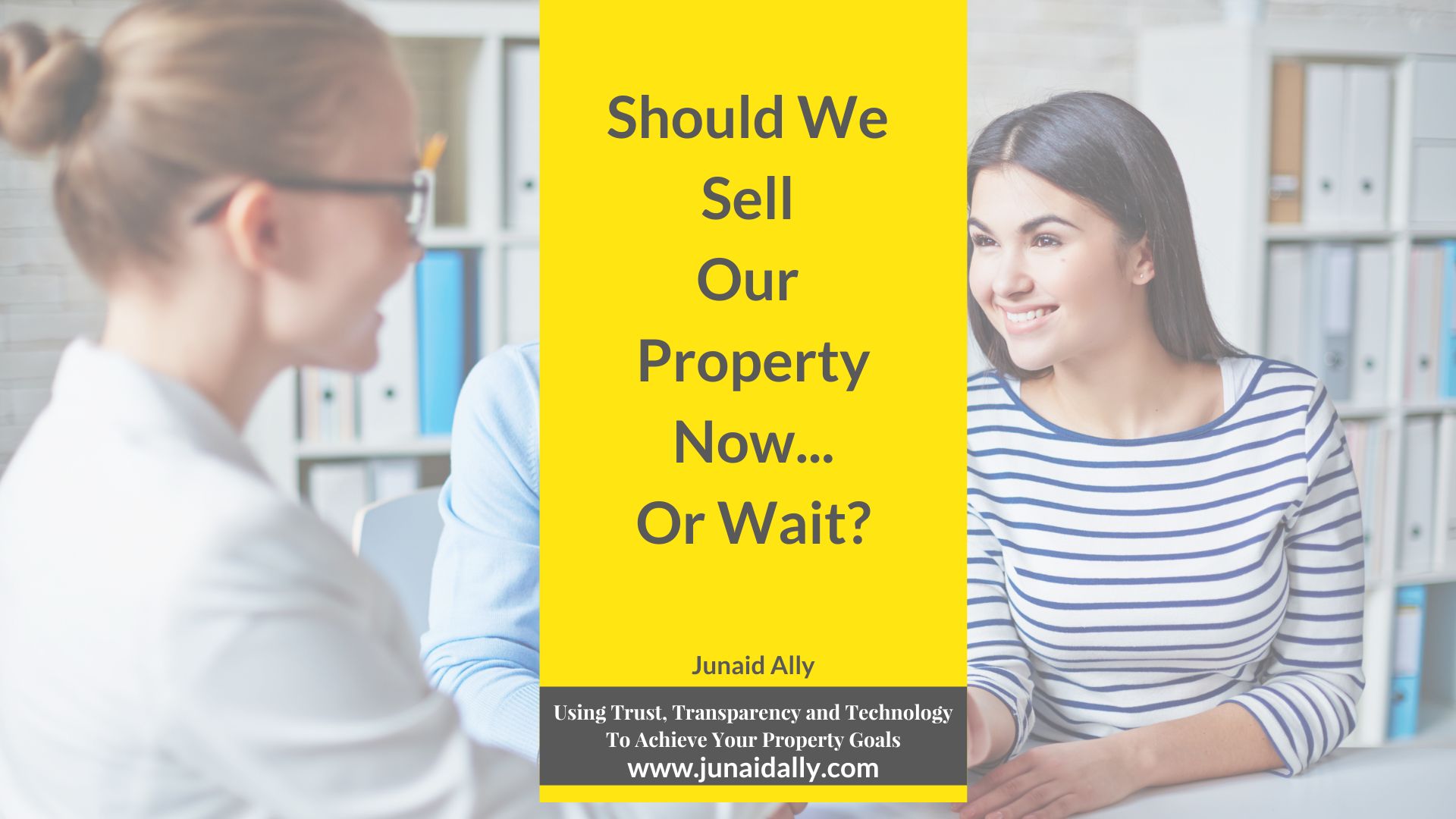 Title: Should I Sell Now or Wait? – Junaid Ally